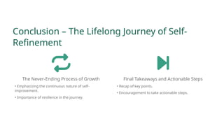 The Journey of Self Refinement and self improvement | PPTX