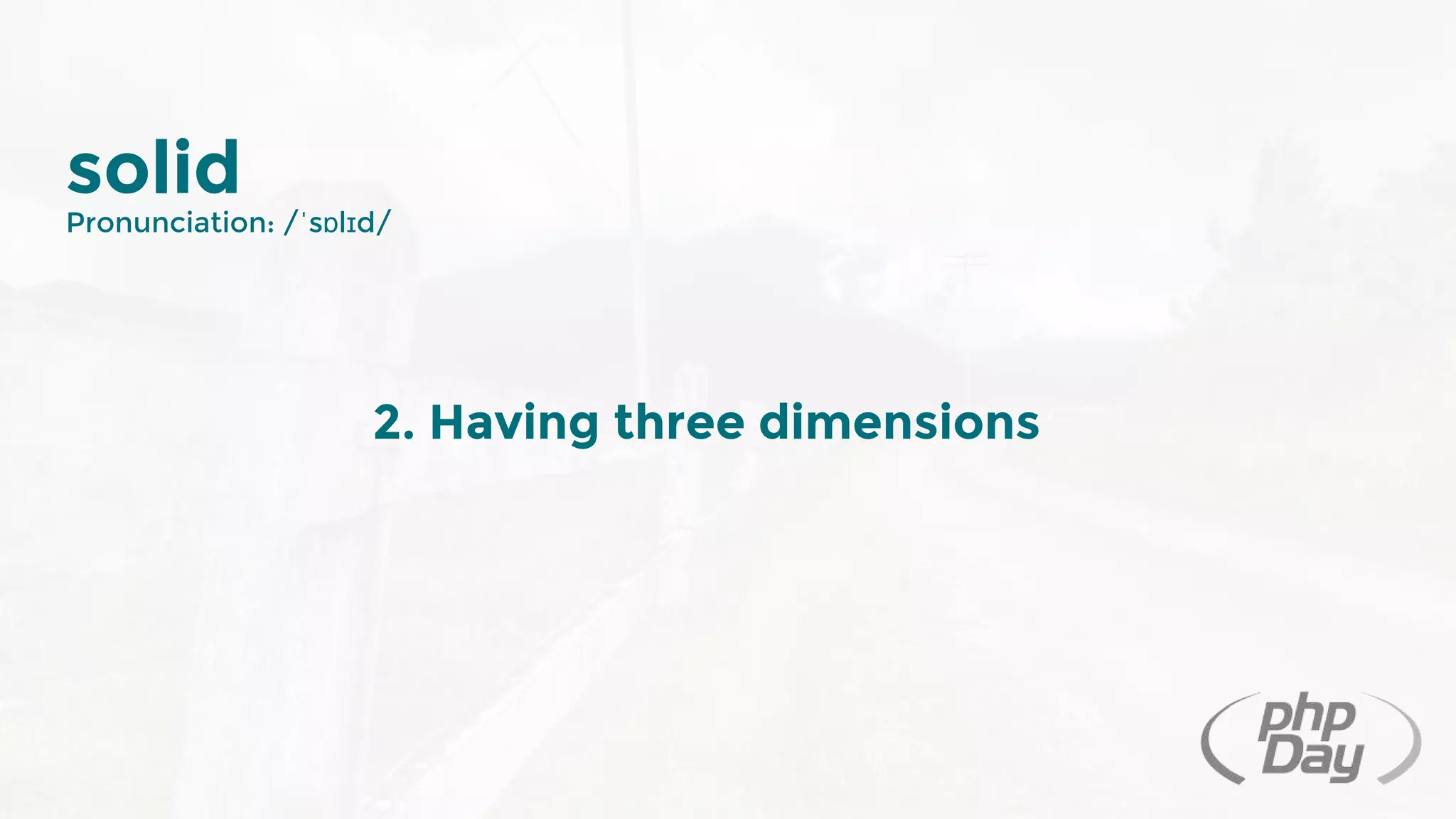 solid
Pronunciation: /ˈsɒlɪd/
2. Having three dimensions
 