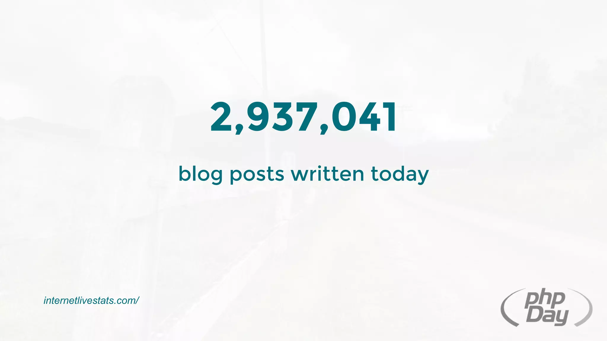 internetlivestats.com/
2,937,041
blog posts written today
 