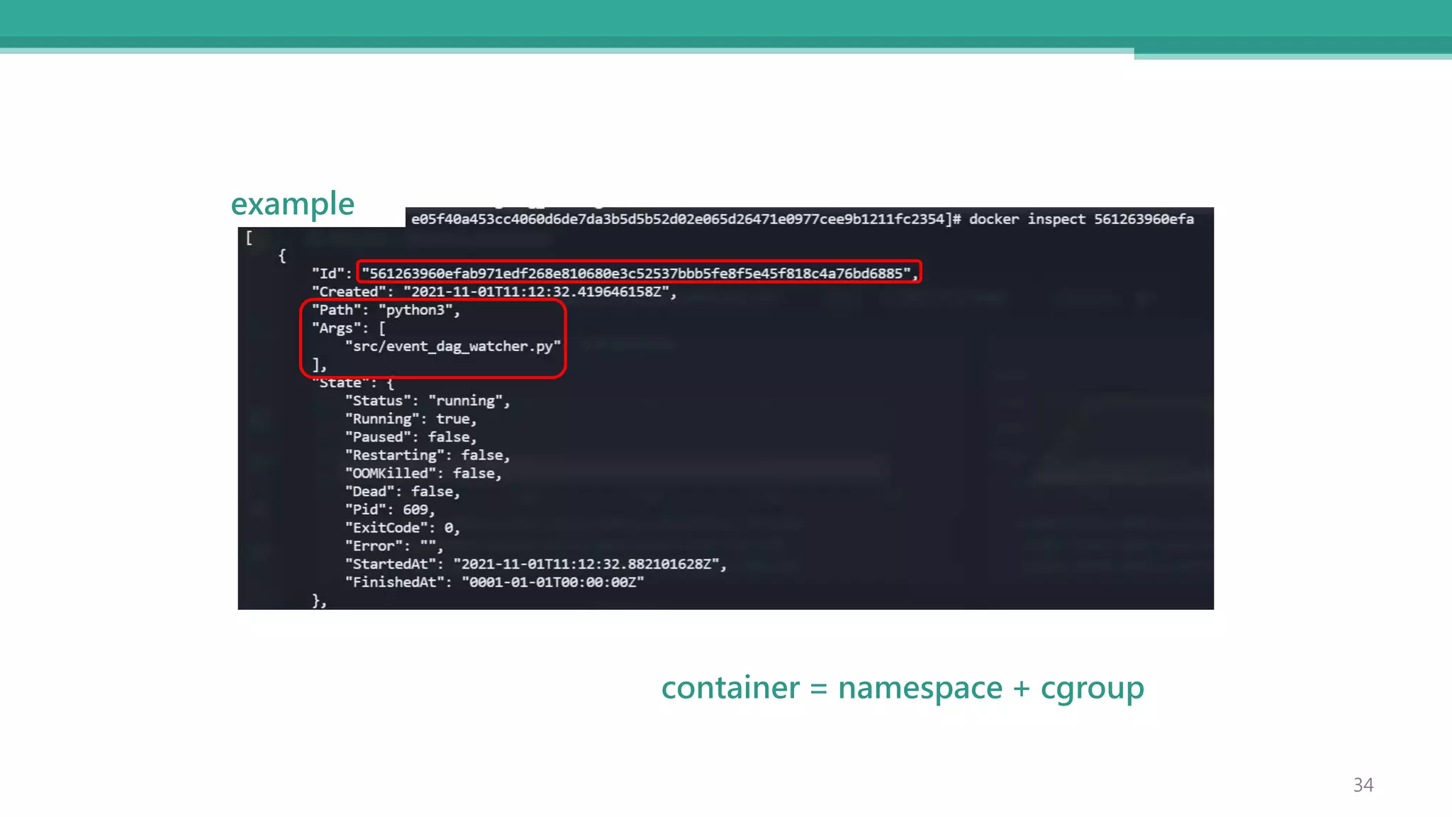 34
container = namespace + cgroup
example
 