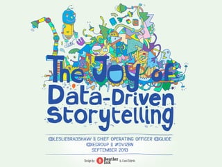 The Joy of Data Driven Storytelling