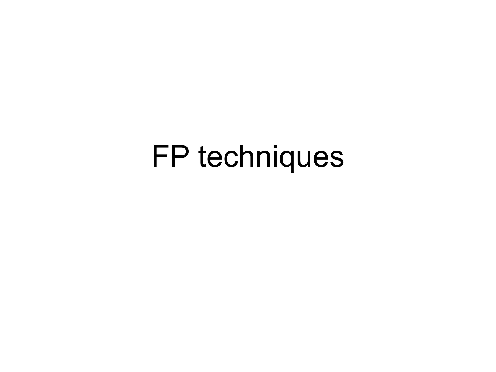 FP techniques
 