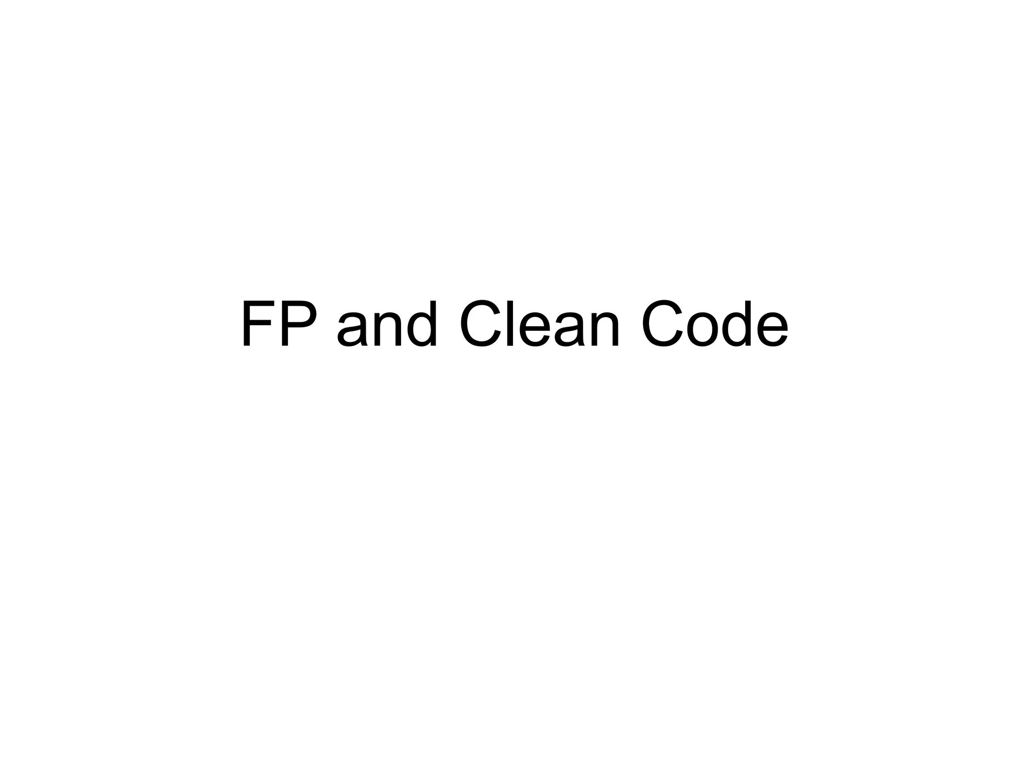 FP and Clean Code
 