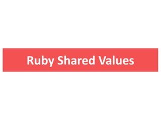 Ruby  Shared  Values
 