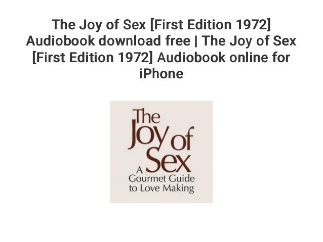 The Joy Of Sex First Edition 1972 Audiobook Download Free The Joy 