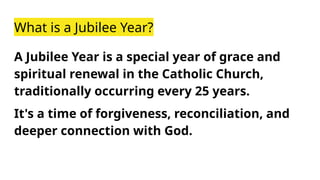 The Jubilee Year_ Pilgrims of Hope - A Catholic Journey.pptx