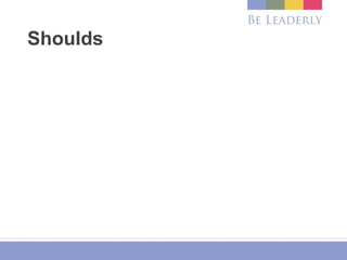 Shoulds
 