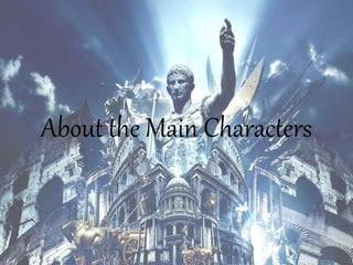 About the Main Characters
 