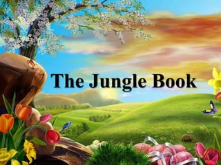 The Jungle Book
 