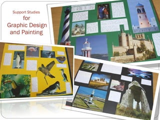 Support Studies   for  Graphic Design and Painting 