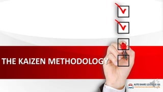 THE KAIZEN METHODOLOGY
 