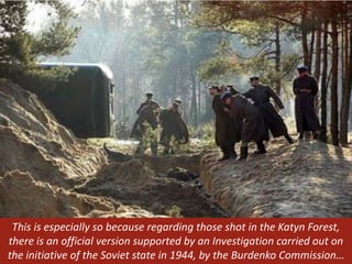 The Katyn Forest Massacre
