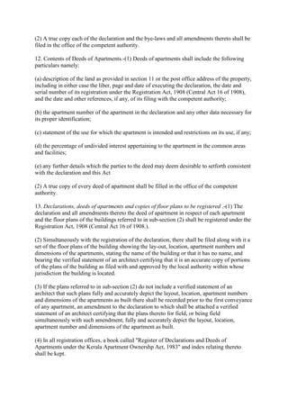 (2) A true copy each of the declaration and the bye-laws and all amendments thereto shall be
filed in the office of the co...