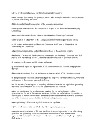 (3) The bye-laws shall provide for the following matters namely:-

(a) the election from among the apartment owners, of a ...