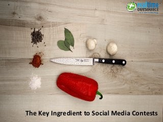 The Key Ingredient to Social Media Contests
 
