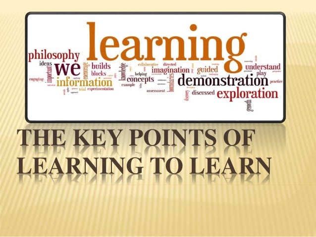 The Key Points Of Learning To Learn The Key Points Of Learning To Learn