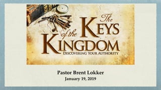 Pastor Brent Lokker
January 19, 2019
 