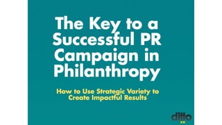 The Key to a Successful PR Campaign in Philanthropy