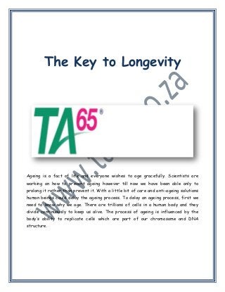 The Key to Longevity