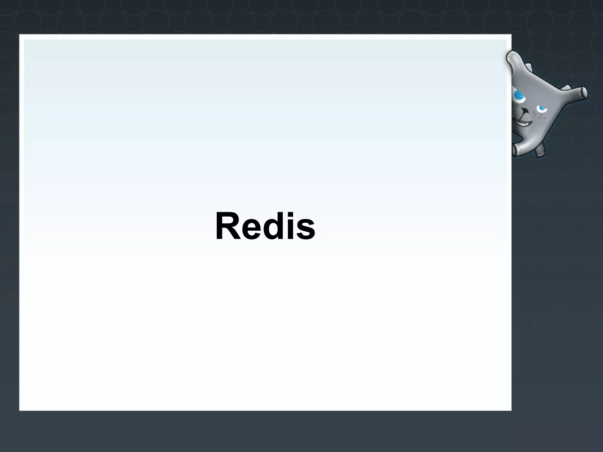 Redis
 