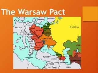 The Warsaw Pact
 