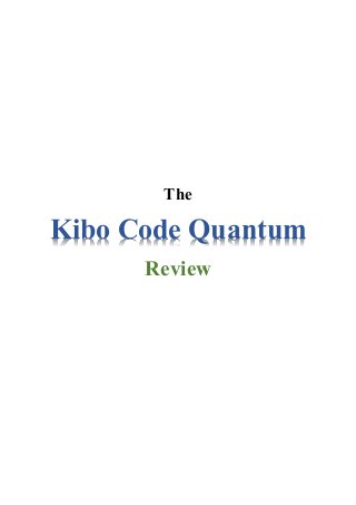 The
Kibo Code Quantum
Review
 