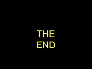 Click to edit Master title style
Click to edit Master text styles
Second level
Third level
Fourth level
Fifth level
10
THE
END
 