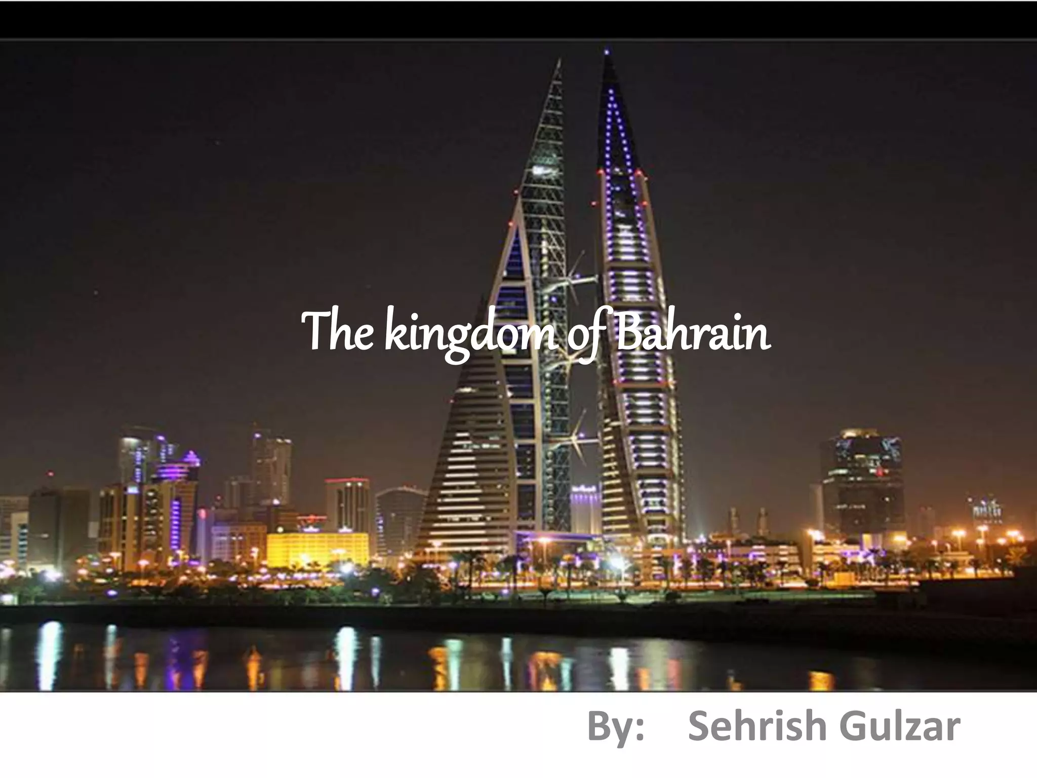The kingdom of bahrain presentation ppt | PPTX