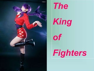 The
King
of
Fighters
 