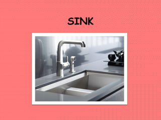SINK
 