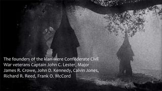 The klu klux klan | PPTX