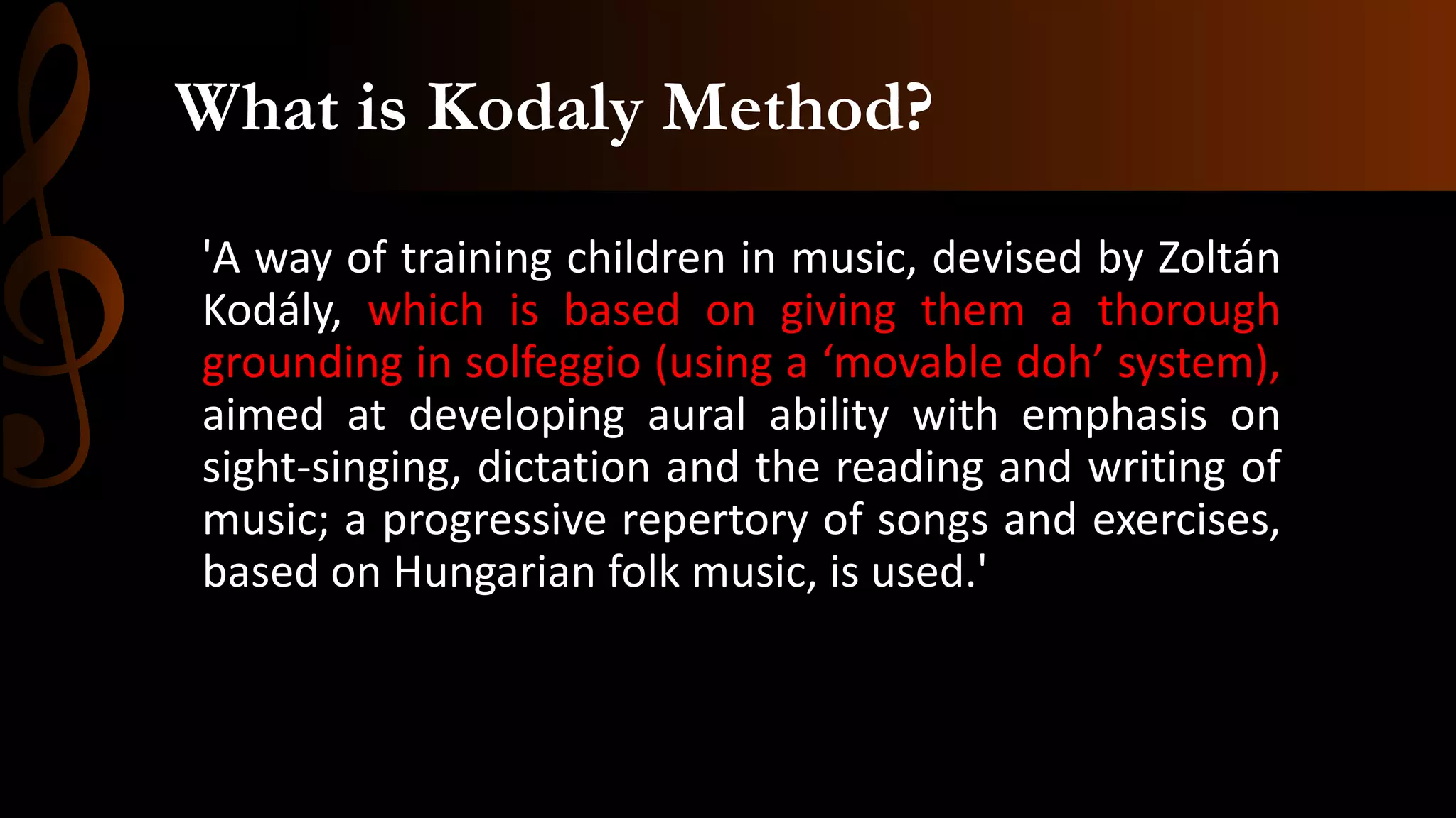 Kodaly System The kodaly method | PPTX