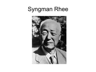 Syngman Rhee
 