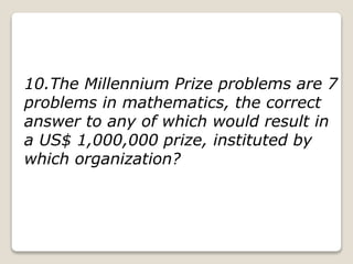 Millenium Maths Questions an easy gen quiz | PPTX