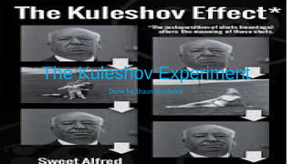 The Kuleshov Experiment 
Done by Shaun Hardwick 
 