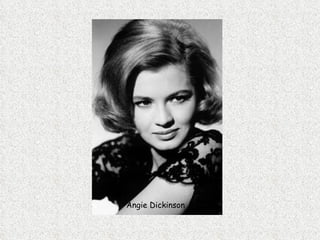 Angie Dickinson   