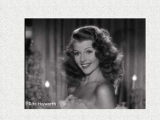 Rita Hayworth . 