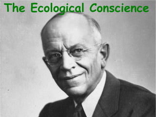 The Ecological Conscience
 