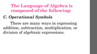 Operational Expression Understanding the Language of Algebra: Expressions, Variables, and ...