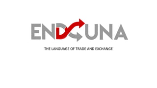 THE LANGUAGE OF TRADE AND EXCHANGE
 
