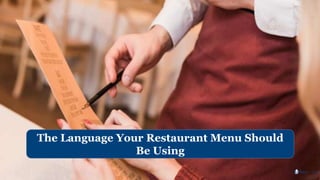 The Language Your Restaurant Menu Should
Be Using
 