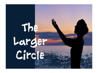 The Larger Circle