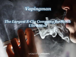 The Largest E-Cig Company for Smok Ultra Mod