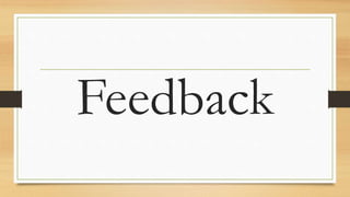Feedback
 