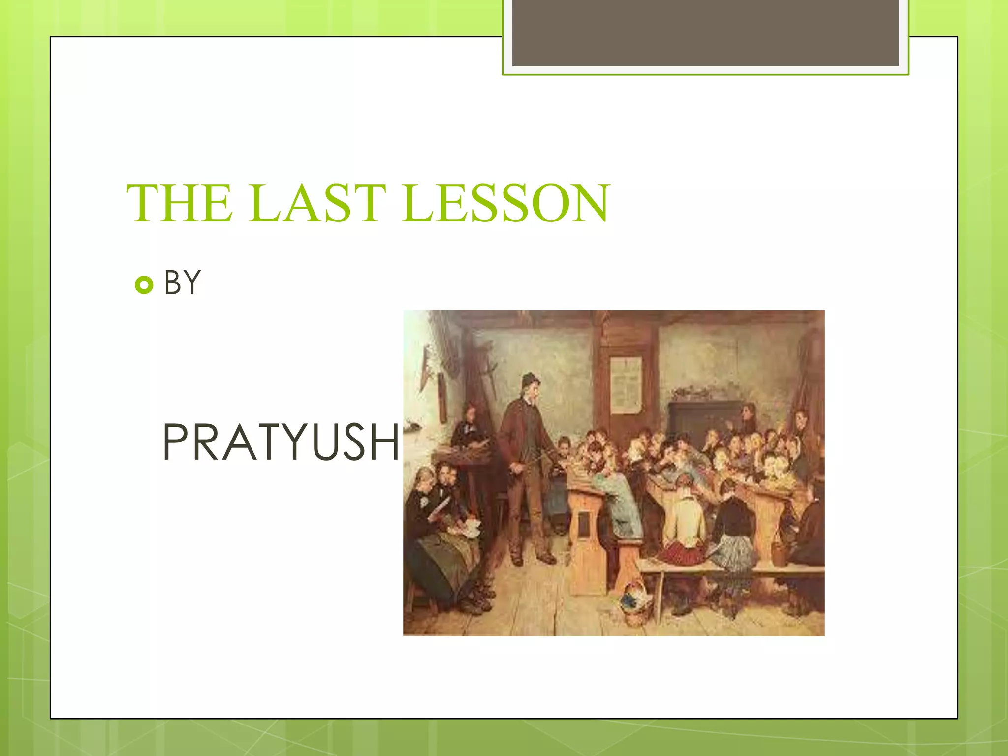 The last lesson | PPTX