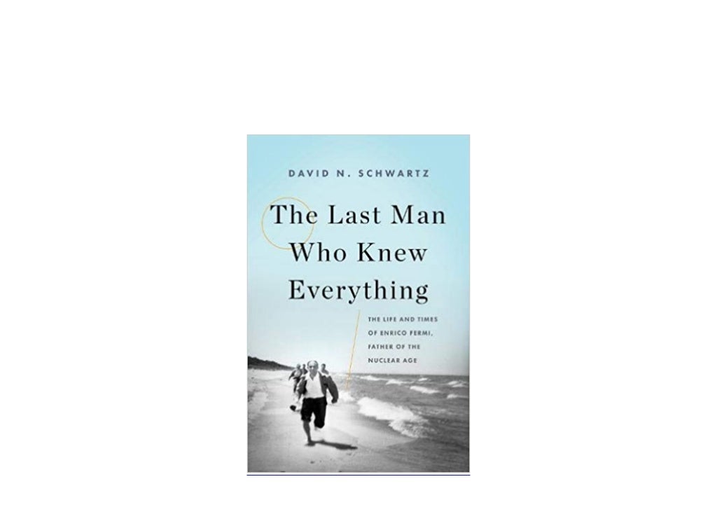 ebook_ library The Last Man Who Knew Everything The Life and Times of