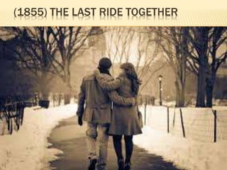 (1855) THE LAST RIDE TOGETHER 
 