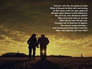 One Last Ride Poem The last ride together by R.Browning Dr. Nusrat J. Arshad | PPTX
