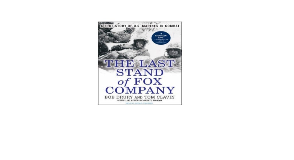 The Last Stand of Fox Company A True Story of U.S. Marines in Combat - The Last Stand Of Fox Company Free Download