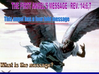 The First Angel - Rev. 14:6

 